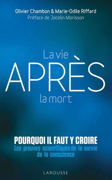 Produktbild: La vie apr&egrave;s la mort : pourquoi il faut y croire