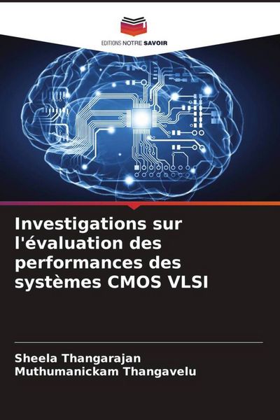 Produktbild: Investigations sur l'&eacute;valuation des performances des syst&egrave;mes CMOS VLSI