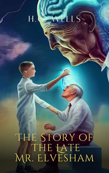 Produktbild: The Story of The Late Mr. Elvesham