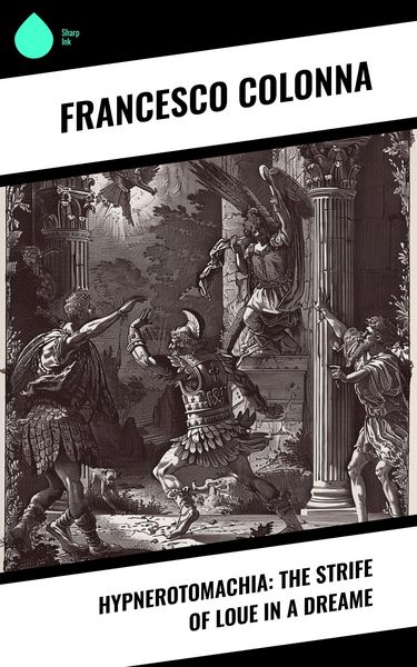 Produktbild: Hypnerotomachia: The Strife of Loue in a Dreame