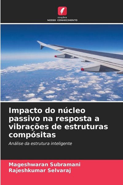 Produktbild: Impacto do n&uacute;cleo passivo na resposta a vibra&ccedil;&otilde;es de estruturas comp&oacute;sitas