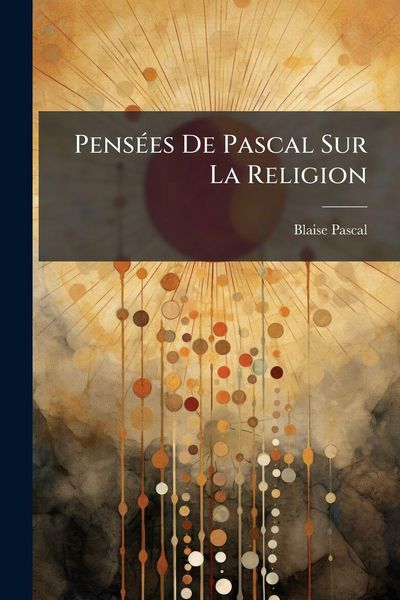 Produktbild: Pens&Atilde;(c)es De Pascal Sur La Religion