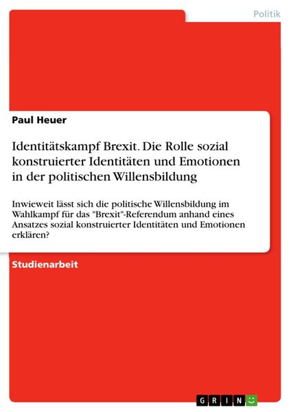 Produktbild: Identit&auml;tskampf Brexit. Die Rolle sozial konstruierter Identit&auml;ten und Emotionen in der politischen Willensbildung