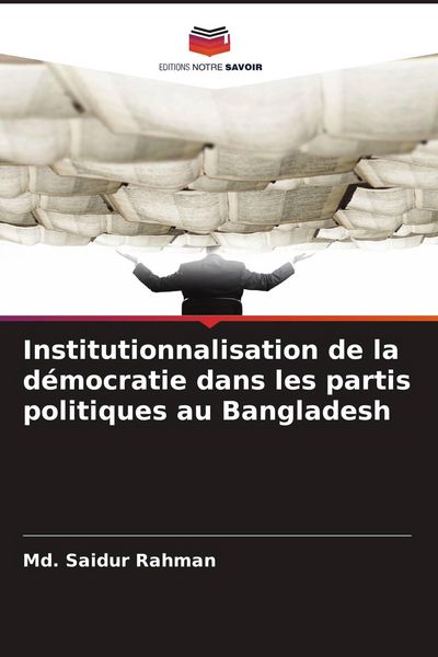 Produktbild: Institutionnalisation de la d&eacute;mocratie dans les partis politiques au Bangladesh