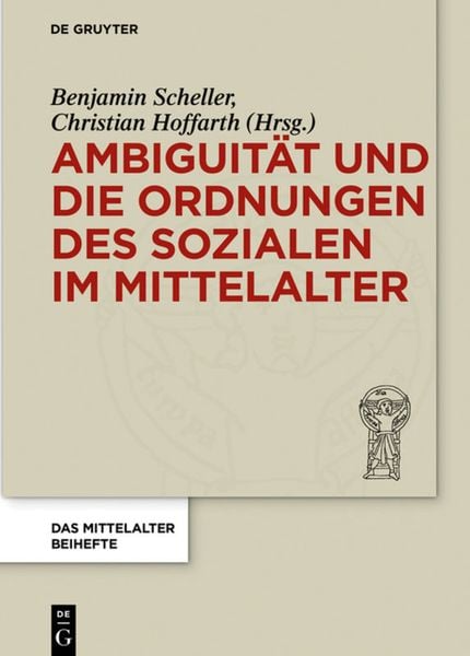 Produktbild: Ambiguit&auml;t und die Ordnungen des Sozialen im Mittelalter