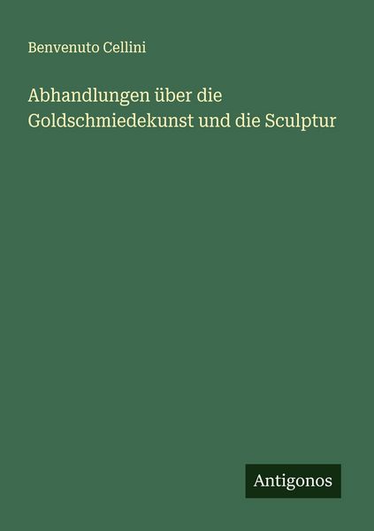 Produktbild: Abhandlungen &uuml;ber die Goldschmiedekunst und die Sculptur