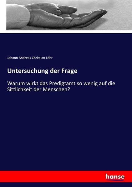 Untersuchung der Frage, Taschenbuch von Johann Andreas Christian Löhr, Hansebooks, 9783743602946