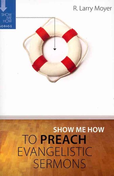 Produktbild: Show Me How to Preach Evangelistic Sermons