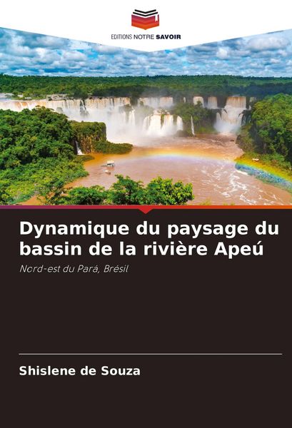 Produktbild: Dynamique du paysage du bassin de la rivi&egrave;re Ape&uacute;