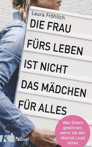 Produktbild: Die Frau f&uuml;rs Leben ist nicht das M&auml;dchen f&uuml;r alles!