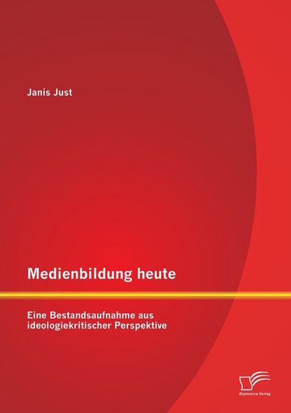 Produktbild: Medienbildung heute: Eine Bestandsaufnahme aus ideologiekritischer Perspektive