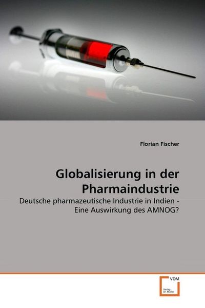 Produktbild: Fischer, F: Globalisierung in der Pharmaindustrie