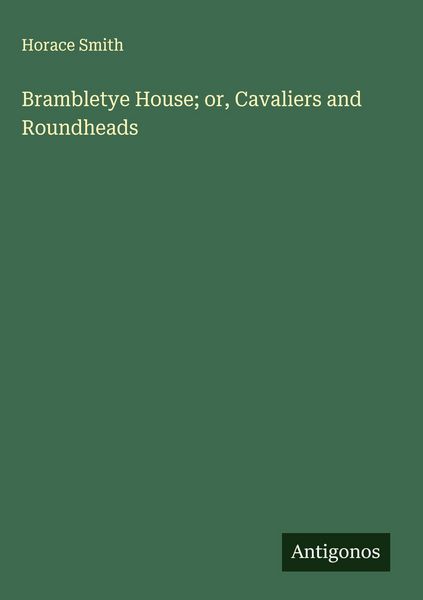 Produktbild: Brambletye House; or, Cavaliers and Roundheads