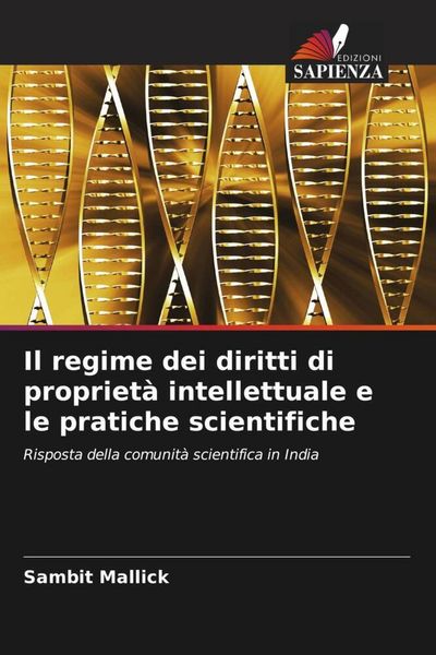 Produktbild: Il regime dei diritti di propriet&agrave; intellettuale e le pratiche scientifiche