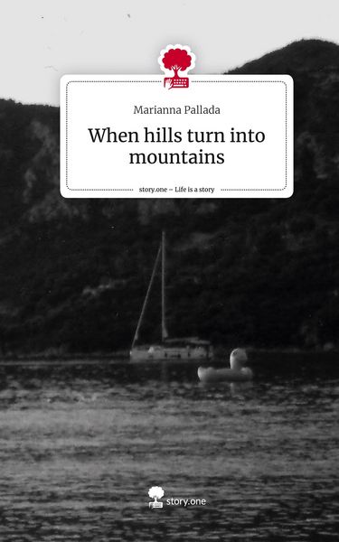 Produktbild: When hills turn into mountains. Life is a Story - story.one