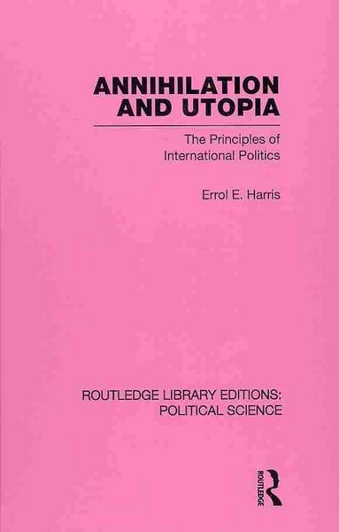 Produktbild: Harris, E: Annihilation and Utopia (Routledge Library Editio