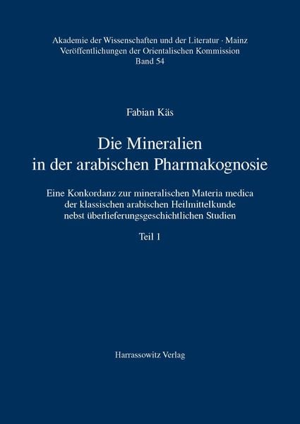 Die Mineralien in der arabischen Pharmakognosie, Taschenbuch von Fabian Käs, Harrassowitz, 9783447069472