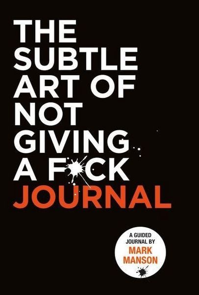 The Subtle Art of Not Giving a F*ck Journal, Taschenbuch von Mark Manson, Harper Collins Publ. USA, 978-0-06-322825-2