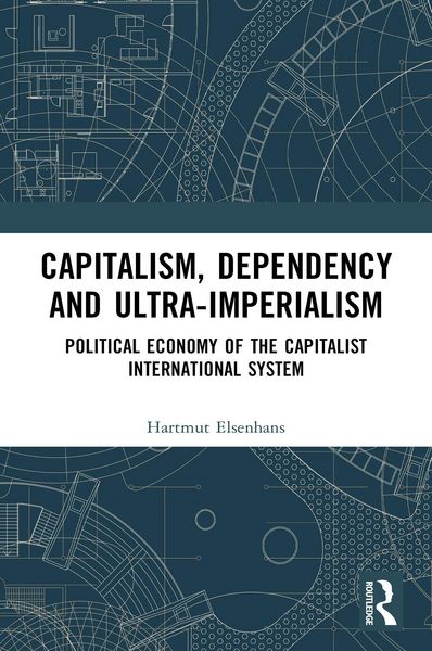 Produktbild: Capitalism, Dependency and Ultra-Imperialism