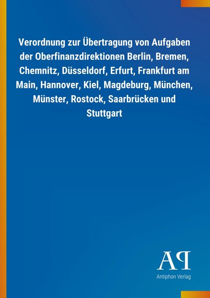 Produktbild: Verordnung zur &Uuml;bertragung von Aufgaben der Oberfinanzdirekt