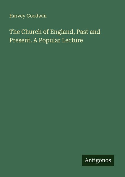 Produktbild: The Church of England, Past and Present. A Popular Lecture
