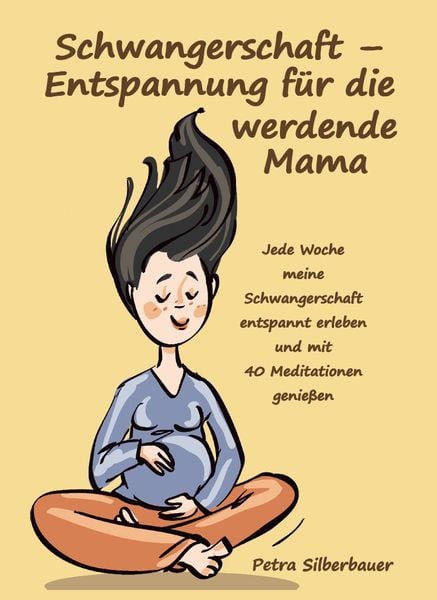 Produktbild: Schwangerschaft &ndash; Entspannung f&uuml;r die werdende Mama