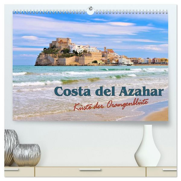 Produktbild: Costa del Azahar - K&uuml;ste der Orangenbl&uuml;te (hochwertiger Premium Wandkalender 2026 DIN A2 quer), Kunstdruck in Hochglanz