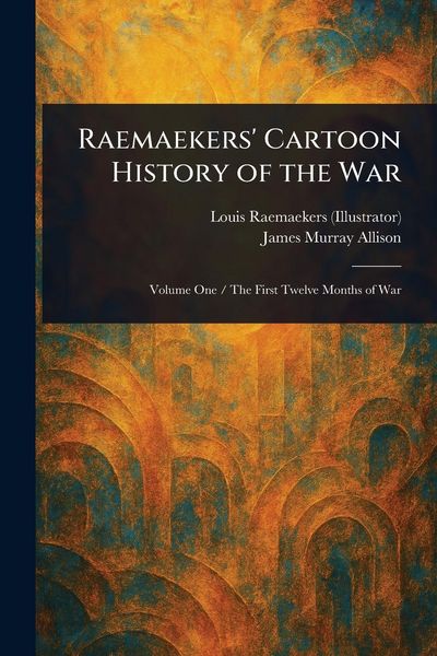 Produktbild: Raemaekers' Cartoon History of the War