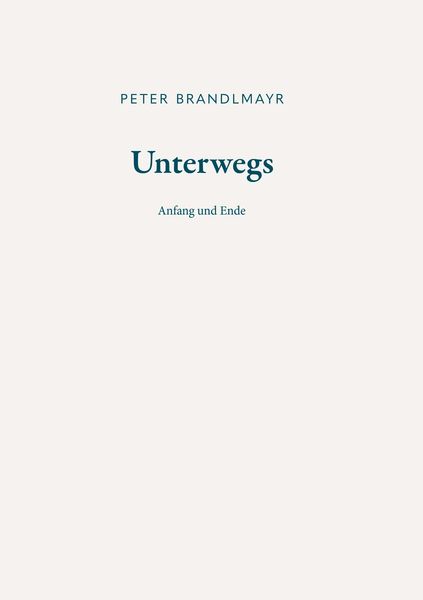 Produktbild: Unterwegs - Anfang und Ende