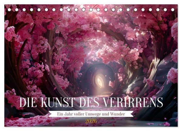 Produktbild: Die Kunst des Verirrens (Tischkalender 2026 DIN A5 quer), CALVENDO Monatskalender