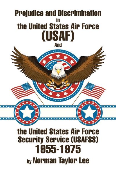 Produktbild: Prejudice and Discrimination in the United States Air Force (USAF) and the United States Air Force Security Service (Usafss) 1955-1975
