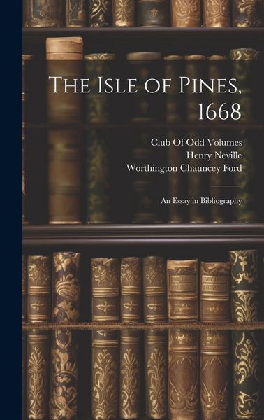 Produktbild: The Isle of Pines, 1668: An Essay in Bibliography