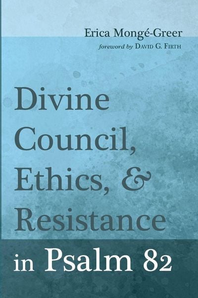 Produktbild: Divine Council, Ethics, and Resistance in Psalm 82
