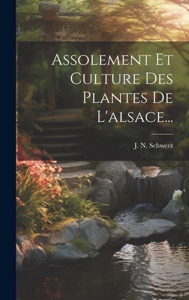 Produktbild: Assolement Et Culture Des Plantes De L'alsace...