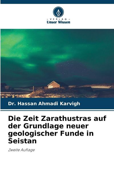 Produktbild: Die Zeit Zarathustras auf der Grundlage neuer geologischer Funde in Seistan
