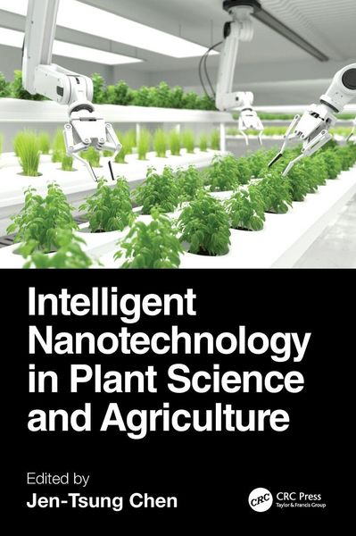Produktbild: Intelligent Nanotechnology in Plant Science and Agriculture