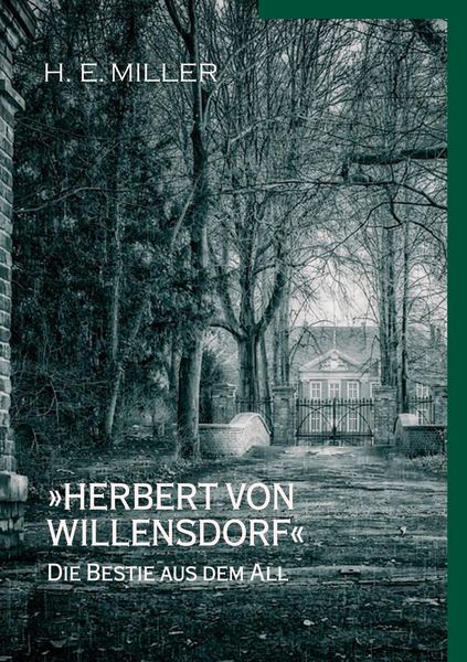 Produktbild: &raquo;Herbert von Willensdorf&laquo; Die Bestie aus dem All