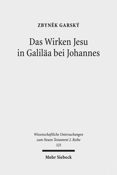 Produktbild: Das Wirken Jesu in Galil&auml;a bei Johannes