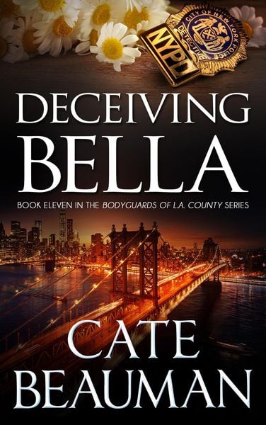 Produktbild: Deceiving Bella (Book Eleven In The Bodyguards Of L.A. County Series)