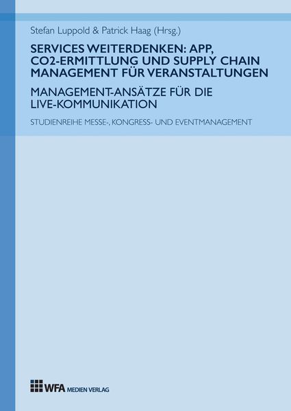 Produktbild: Services weiterdenken: App, CO2-Ermittlung und Supply Chain Management f&uuml;r Veranstaltungen