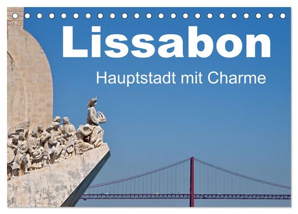 Lissabon - Hauptstadt mit Charme (Tischkalender 2025 DIN A5 quer), CALVENDO Monatskalender