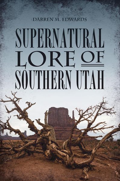 Produktbild: Supernatural Lore of Southern Utah