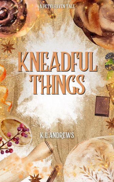Produktbild: Kneadful Things (Petylhaven Tales, #2)