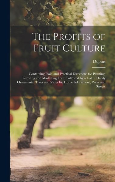 Produktbild: The Profits of Fruit Culture