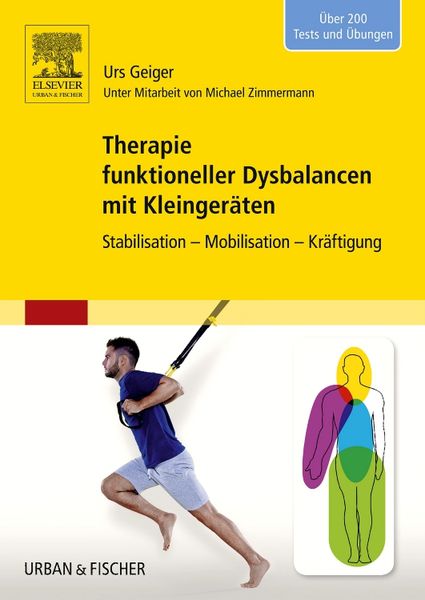 Therapie funktioneller Dysbalancen mit Kleingeräten, Taschenbuch von Urs Geiger, Urban & Fischer in Elsevier, 9783437452932