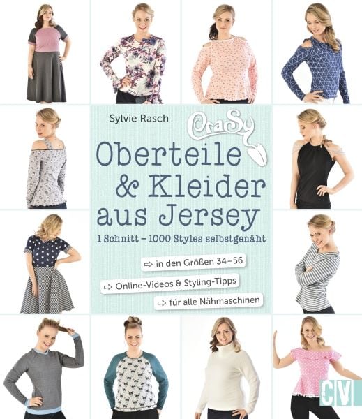 CraSy Oberteile & Kleider aus Jersey, Gebundene Ausgabe von Sylvie Rasch, Christophorus, 978-3-8410-6524-7