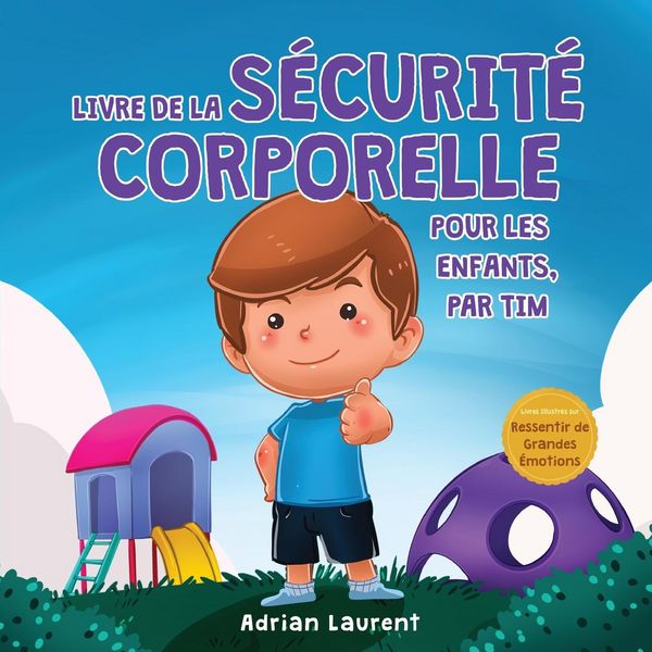 Produktbild: Livre de la s&eacute;curit&eacute; corporelle pour les enfants, par Tim