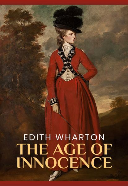 Produktbild: Age of Innocence: The Original 1920 Unabridged And Complete Edition (Edith Wharton Classics)