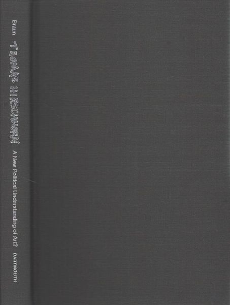 Produktbild: Braun, C: Thomas Hirschhorn - A New Political Understanding