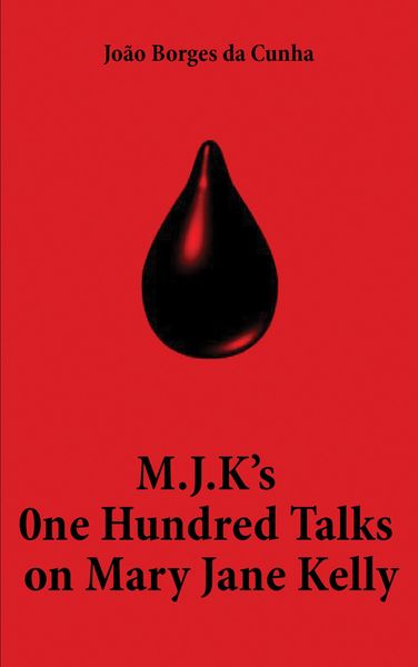 Produktbild: M.J.K's One Hundred Talks on Mary Jane Kelly